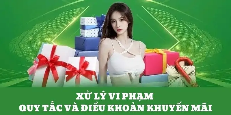 Xử lý vi phạm quy định khuyến mãi tại QQ88 